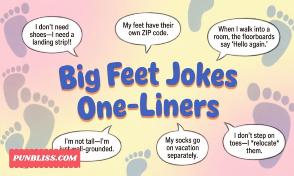 Big Feet Jokes One-Liners