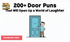 200+ Door Puns That Will Open Up a World of Laughter 200+ Door Puns That Will Open Up a World of Laughter