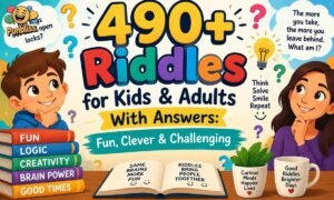 490+ Riddles for Kids & Adults With Answers: Fun, Clever & Challenging Riddles for Kids & Adults With Answers
